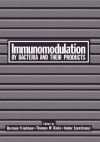 Immunomodulation by Bacteria and Their Products - Herman Friedman