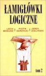 Łamigłówki logiczne, cz.2 - Lech Bogusz, Piotr Zarzycki, Jerzy Zieliński