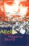 Allein nach Mazar-e Sharif - Deborah Ellis, Anna Melach