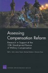 Assessing Compensation Reform: Research in Support of the 10th Quadrennial Review of Military Compensation - Beth Asch, James Hosek