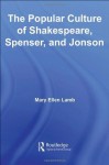 Production of Popular Culture by Shakespeare, Spen (Routledge Studies in Renaissance Literature and Culture) - Mary Ellen Lamb