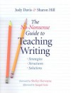 The No-Nonsense Guide to Teaching Writing: Strategies, Structures, and Solutions - Judy Davis