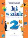 Już w szkole : obserwuję, przeżywam, poznaję... : podręcznik do kształcenia zintegrowanego w klasie drugiej : semestr drugi - Małgorzata Ewa. Piotrowska