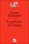 La poétique de l'espace - Gaston Bachelard