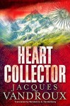 Heart Collector - Jacques Vandroux, Wendeline A. Hardenberg