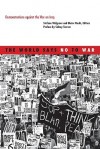 The World Says No to War: Demonstrations against the War on Iraq - Stefaan Walgrave, Stefaan Walgrave, Dieter Rucht