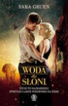 Woda dla słoni - Sara Gruen, Mariusz Ferek