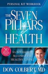 Personal Kit workbook. The seven pillars of health. - Don Colbert, Mary Colbert