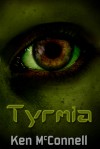 Tyrmia - Ken McConnell