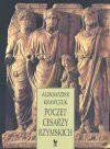 Poczet cesarzy rzymskich : kalendarium cesarstwa rzymskiego - Aleksander Krawczuk