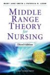 Middle Range Theory for Nursing - Mary Jane Smith, Patricia R. Liehr