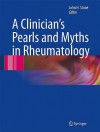 A Clinician's Pearls and Myths in Rheumatology - John H. Stone