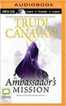 Ambassador's Mission (Traitor Spy Trilogy) - Trudi Canavan, Richard Aspel