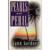 Pearls and Peril: A Novel - Lynn Gardner