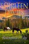 Redemption's Edge: Book 1, Redemption Mountain Historical Western Romance - Shirleen Davies