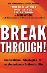 Breakthrough!: Inspirational Strategies for an Audaciously Authentic Life - Janet Bray Attwood, Marci Shimoff, Chris Attwood, Geoff Affleck