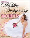 Digital Wedding Photography Secrets - Rick Sammon