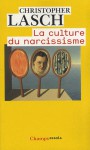 La Culture du Narcissisme - La vie américaine à un âge de déclin des espérances - Christopher Lasch, Jean-Claude Michéa, Michel Landa