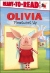 OLIVIA Measures Up: with audio recording - Maggie Testa, Jared Osterhold