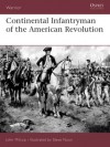 Continental Infantryman of the American Revolution - John Milsop, Steve Noon