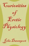 Curiosities of Erotic Physiology - John Davenport