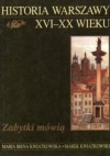 Historia Warszawy XVI - XX wieku - Marek Kwiatkowski