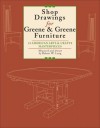 Shop Drawings for Greene & Greene Furniture: 22 Projects for Every Room in the Home - Robert W. Lang