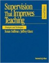 Supervision That Improves Teaching: Strategies and Techniques - Susan S. Sullivan, Jeffrey G. Glanz