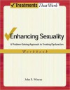 Enhancing Sexuality: A Problem-Solving Approach to Treating Dysfunction, Workbook - John P. Wincze