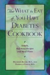 The What to Eat If You Have Diabetes Cookbook - Maureen Keane