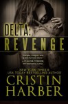 Delta: Revenge (Volume 2) by Cristin Harber (2016-04-26) - Cristin Harber