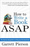 How to Write a Book ASAP - Garrett Pierson, Malcolm Gladwell