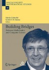 Building Bridges: Between Mathematics and Computer Science - Martin Grotschel, Gyula O.H. Katona