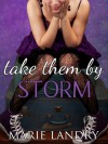 Take Them By Storm - Marie Landry