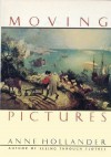 Moving Pictures - Anne Hollander