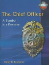 The Chief Officer: A Symbol Is a Promise - Randy R. Bruegman