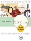 Spelling Made Simple - Sheila Henderson, Stephen V. Ross