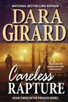 Careless Rapture (Book 3 in Henson Series) - Dara Girard