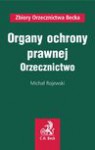 Organy ochrony prawnej. Orzecznictwo - Michał Rojewski