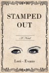 Stamped Out - Lori Evans