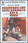 Confederate Gold - Steven Gray