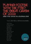 Playing Footsie with the Ftse? the Great Crash of 2008 - John Mair