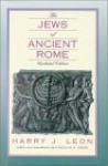 The Jews of Ancient Rome - Harry J. Leon, Carolyn Osiek