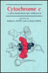 Cytochrome C: A Multidisciplinary Approach - Robert A. Scott