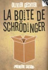 La Boîte de Schrödinger - t1 - Olivier Gechter