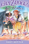 Girlz Rock! Girl Pirates - Shey Kettle