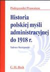 Historia Polskiej Mysli Administracyjnej Do 1918 R - Tadeusz Maciejewski