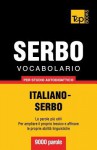 Vocabolario Italiano-Serbo Per Studio Autodidattico - 9000 Parole - Andrey Taranov