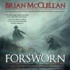 Forsworn: A Powder Mage Novella - Brian McClellan, Brian McClellan, Julie Hoverson