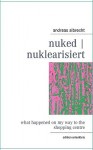 Nuked ] Nuklearisiert - Andreas Albrecht